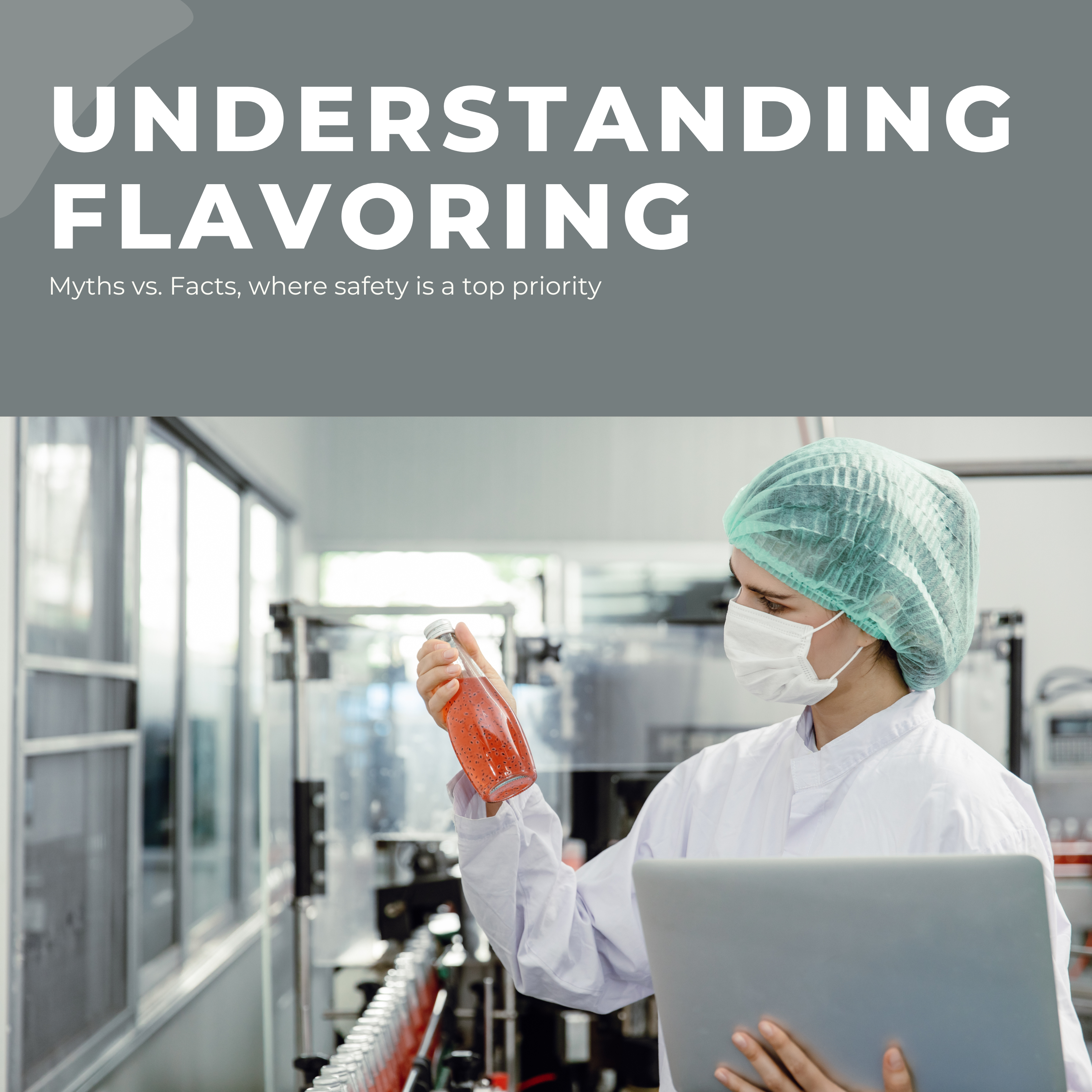 Understanding Flavor Safety: Myth vs. Fact