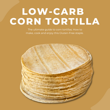 Low Carb Corn Tortilla